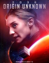 2036 Kökeni Bilinmeyen izle (2018)