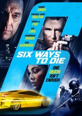 6 Ways To Die izle (2015)