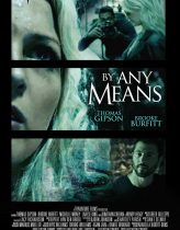By Any Means izle (2017)