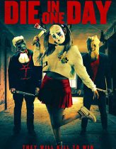 Die in One Day izle (2017)