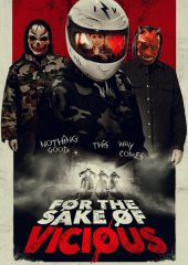 For the Sake of Vicious izle (2020)