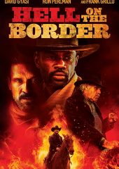 Hell on the Border izle (2019)