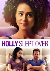 Holly Slept Over izle (2020)