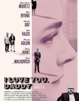 I Love You Daddy izle (2017)