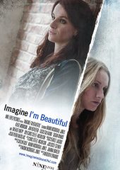 Imagine I’m Beautiful izle (2014)