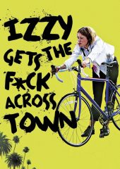 Izzy Gets the Fuck Across Town izle (2017)