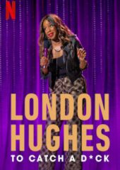 London Hughes To Catch a Dick izle (2020)