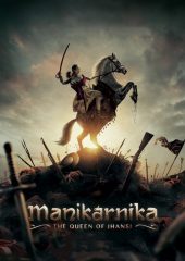 Manikarnika: The Queen of Jhansi izle (2019)