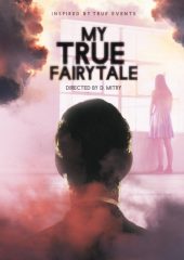 My True Fairytale izle (2021)