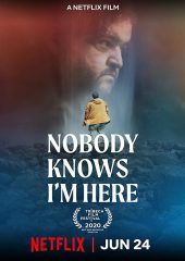 Nobody Knows I’m Here izle (2020)