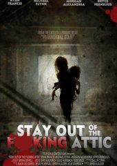 Stay Out of the Fucking Attic izle (2020)