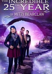 The Incredible 25th Year of Mitzi Bearclaw izle (2019)