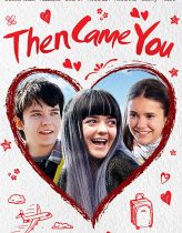 Then Came You izle (2018)