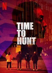 Time to Hunt izle (2020)