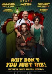 Why Don’t You Just Die izle (2018)