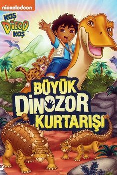 Koş Diego Koş Büyük Dinozor Kurtarışı izle (2011)