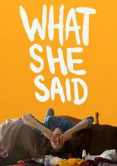 What She Said izle (2021)