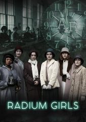 Radium Girls izle (2018)