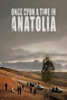 Bir Zamanlar Anadolu’da izle (2011)