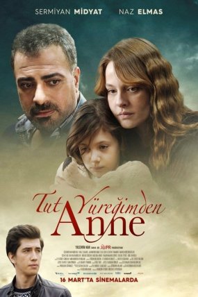 Tut Yüreğimden Anne izle (2018)