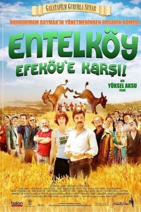 Entelköy Efeköy’e Karşı izle (2011)