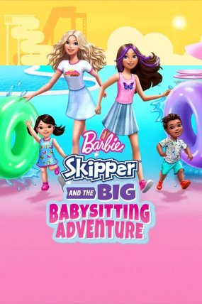 Barbie: Skipper and the Big Babysitting Adventure izle (2023)