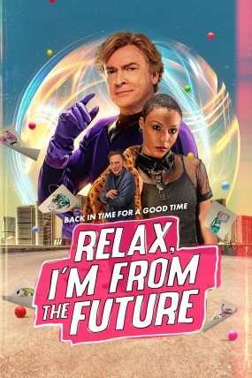 Relax, I’m From The Future izle (2023)
