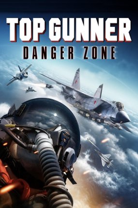 Top Gunner: Danger Zone izle (2022)