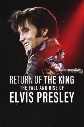 Kralın Dönüşü: Elvis Presley'nin Düşüşü ve Yükselişi izle (2024)